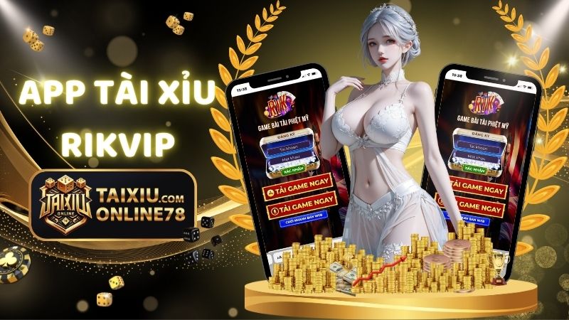 Đánh Giá App Tài Xỉu Rikvip: Có Đáng Để Bạn Thử Hay Không? 1 app tài xỉu rikvip